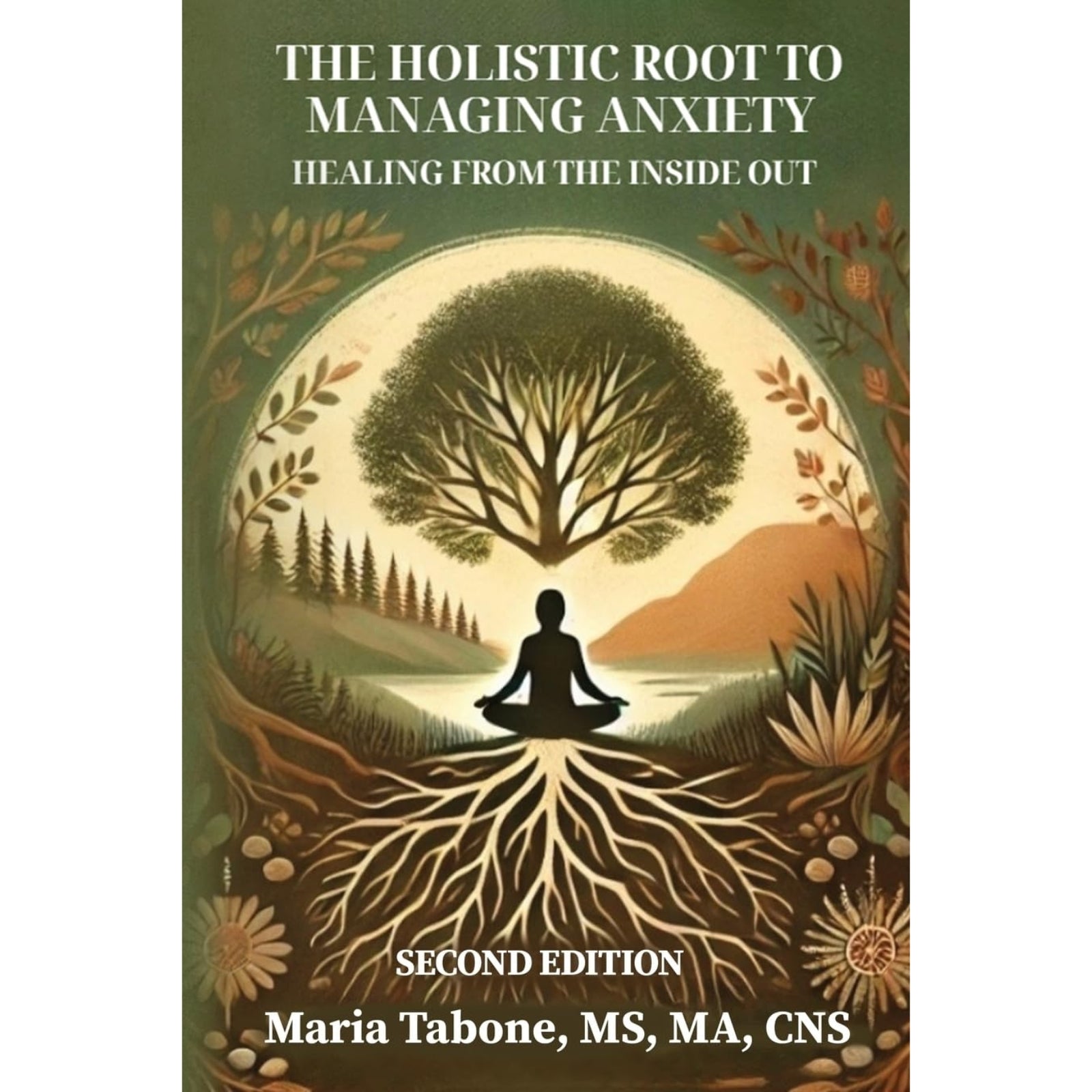Maria Tabone, The Holistic Root to Managing Anxiety, Healing From the Inside Out, (Second Edition) UPC 798992809503 | HiLife Vitamins